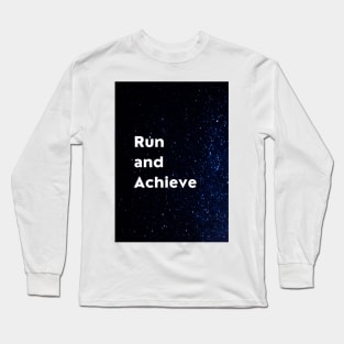 Run and Achieve Long Sleeve T-Shirt